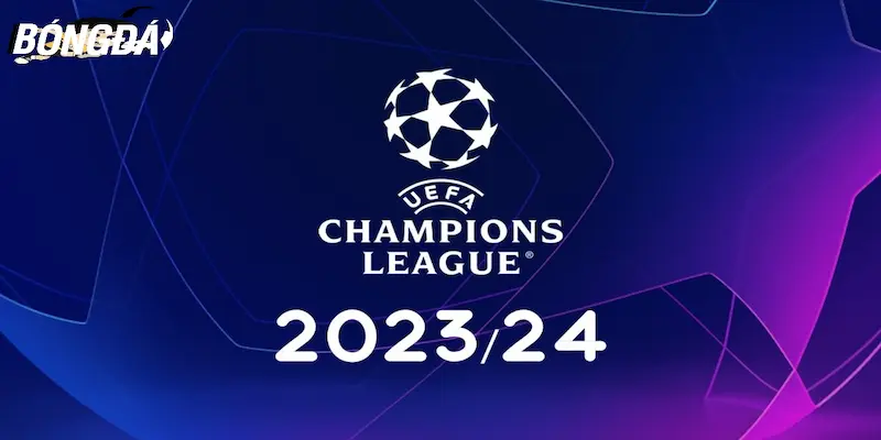 Các đội bóng mạnh tại Champions League năm 2023